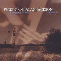 Alan Jackson - Pickin' On Alan Jackson, Vol. 2